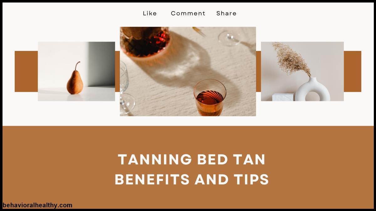 Tips for Tanning Bed Tan and its benefits for beginners.jpg
